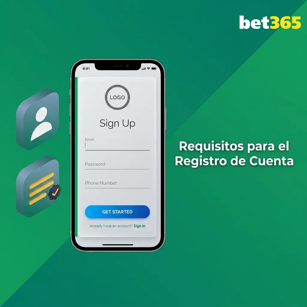 Requisitos para crear cuenta en Bet365 Chile: edad mínima 18 años, datos verídicos y una sola cuenta permitida.