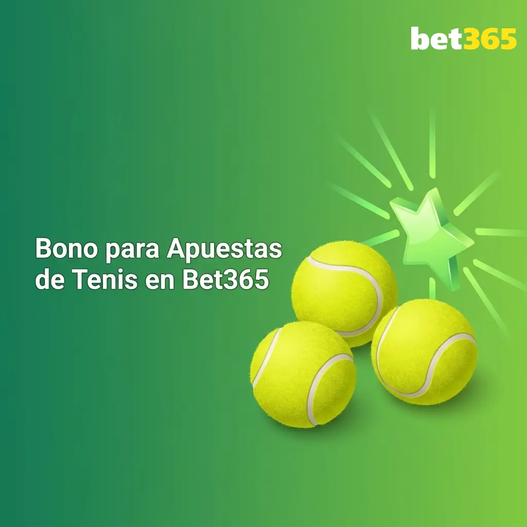 Bono de bienvenida Bet365 Chile para apuestas de tenis ATP, WTA y Grand Slams con créditos de apuesta