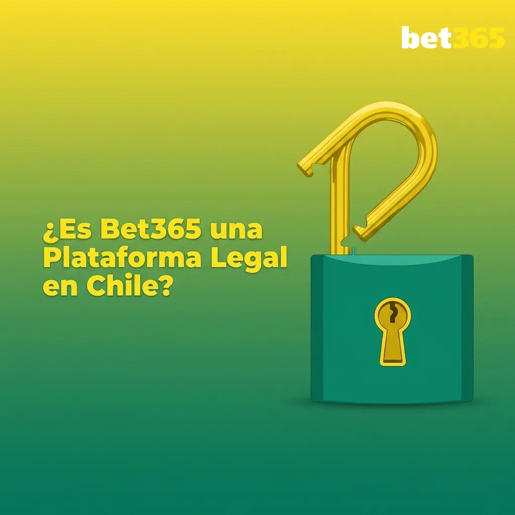 Bet365 en Chile: plataforma legal con licencia de Gibraltar, accesible para mayores de 18 años bajo marco regulado