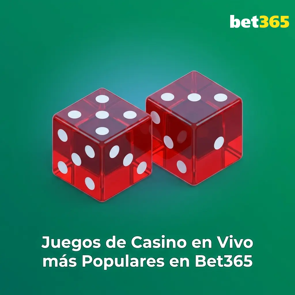 Juegos de casino en vivo más populares en Bet365 con crupier real, ruleta y blackjack disponibles 24 horas